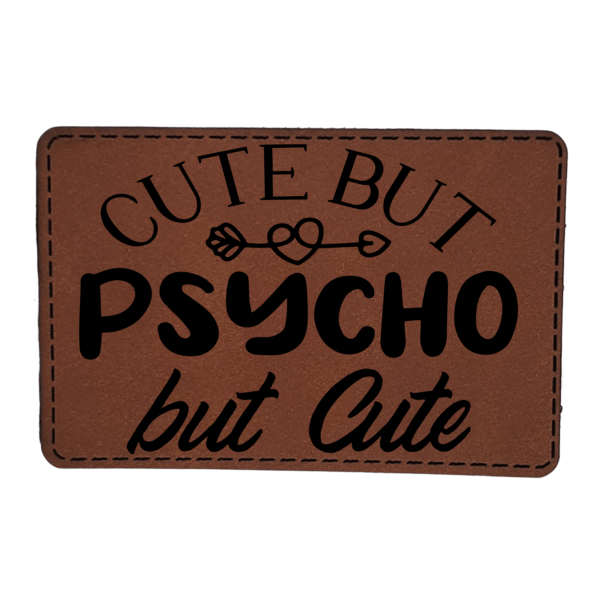 Cute But Psycho But Cute- Patch -