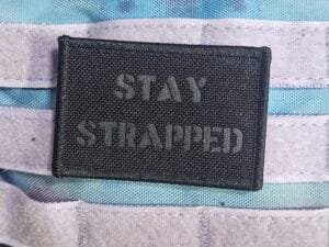 Stay Strapped ~Laser Cut~