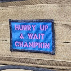 Hurry Up & Wait Champion ~Laser Cut~