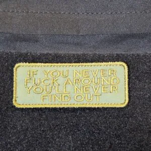 If You Never Fuck Around You'll Never Find Out